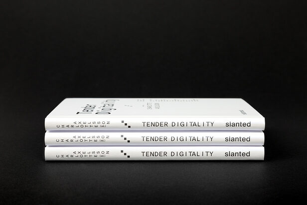 <b>SLANTED PUBLISHERS</b>&nbsp;: Tender Digitality – A Collection of Texts and Other Artefacts