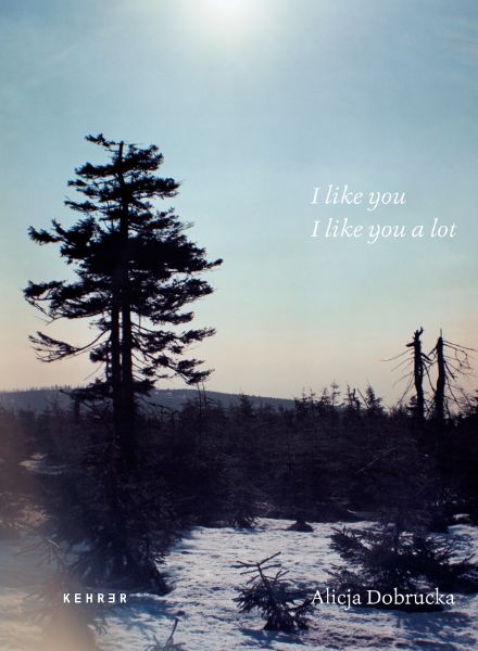 “I like you, I like you a lot” by Alicja Dobrucka – touching images of a personal story about family and loss in times of transition in Poland, appearing at KEHRER publishing