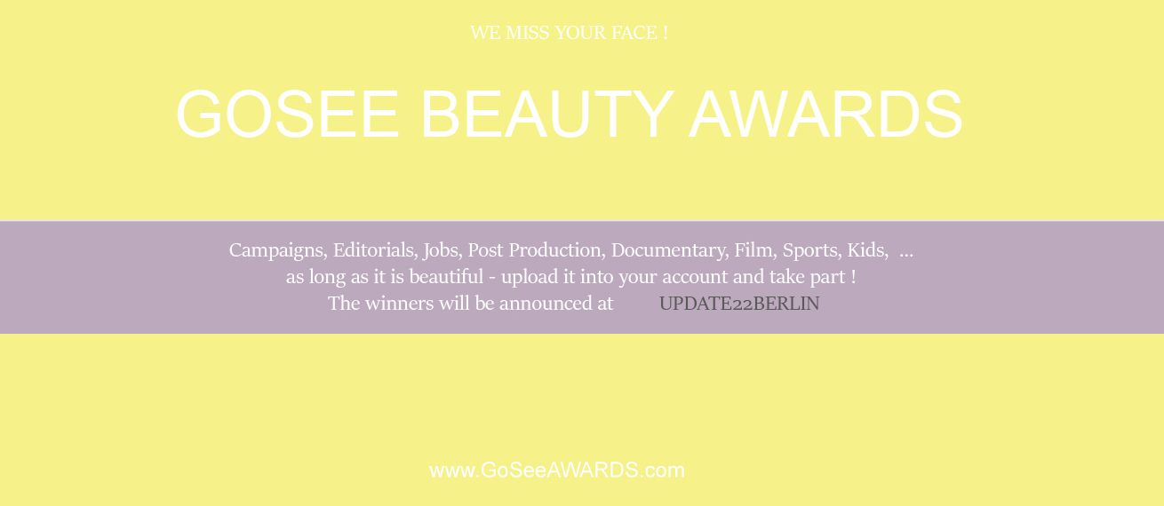 We miss your faces ! - Der GoSee BEAUTY AWARD 2022 und Head of Jury RANKIN freuen sich ab sofort über Eure Einreichungen !