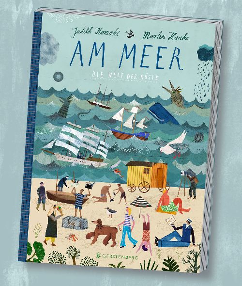 ‘By the Sea - The World of the Coast’ - an illustrated look & find book (Gerstenberg Publishing) with illustrations by Martin HAAKE c/o 2AGENTEN