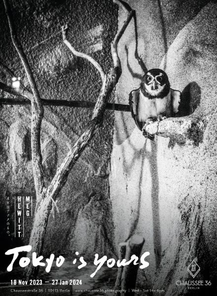 GoSee Tip : ‘Tokyo Is Yours’ by Meg Hewitt at the CHAUSSEE 36 PHOTO FOUNDATION in Berlin