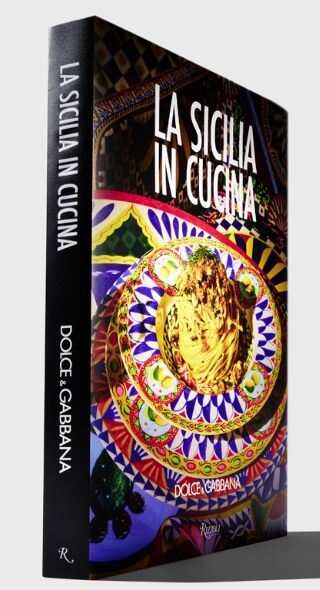 La Sicilia in Cucina - Dolce Gabbana's new book published by Rizzoli Book featuring motifs by Andreas ACHMANN c/o KRISTINA KORB