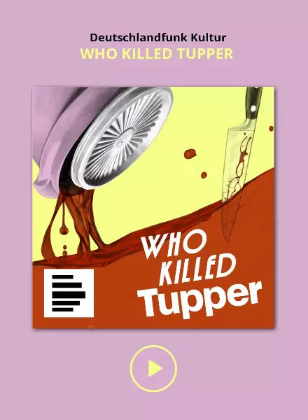 'Who Killed Tupper'– The Rise and Fall of a Container. An illustrated Deutschlandfunk podcast with visuals by Sören Kunz c/o WILDFOX RUNNING