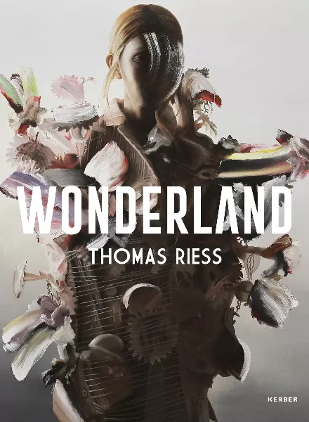 ‘Wonderland’ – the new monograph by Thomas Riess reveals dreamlike visual worlds between illusion and identity (Kerber Verlag)