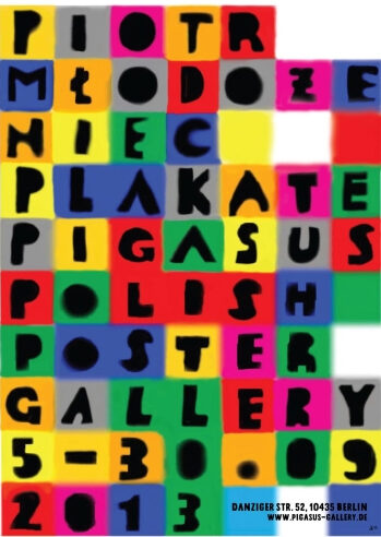 <b>Piotr Mlodozeniec Polish Poster Art</b>, currently on show at Pigasus gallery, Berlin