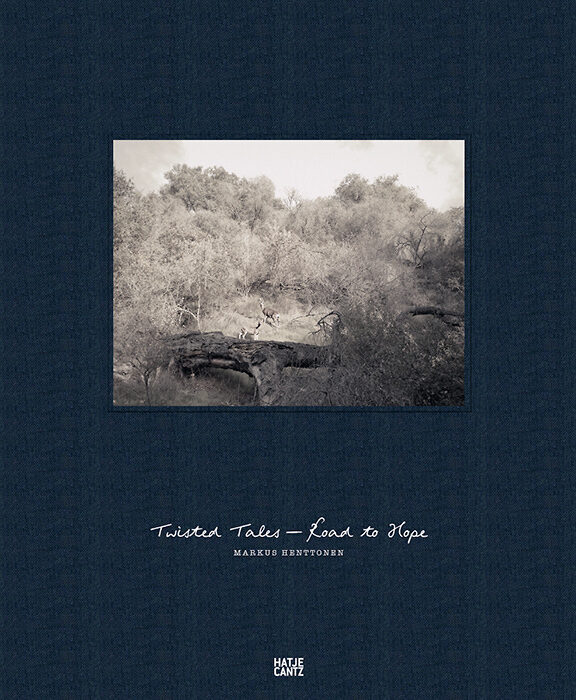 'Twisted Tales - Road to Hope' - the new illustrated book by photographer <b>Markus HENTTONEN</b> c/o NINA RAUTENBERG at HATJE CANTZ