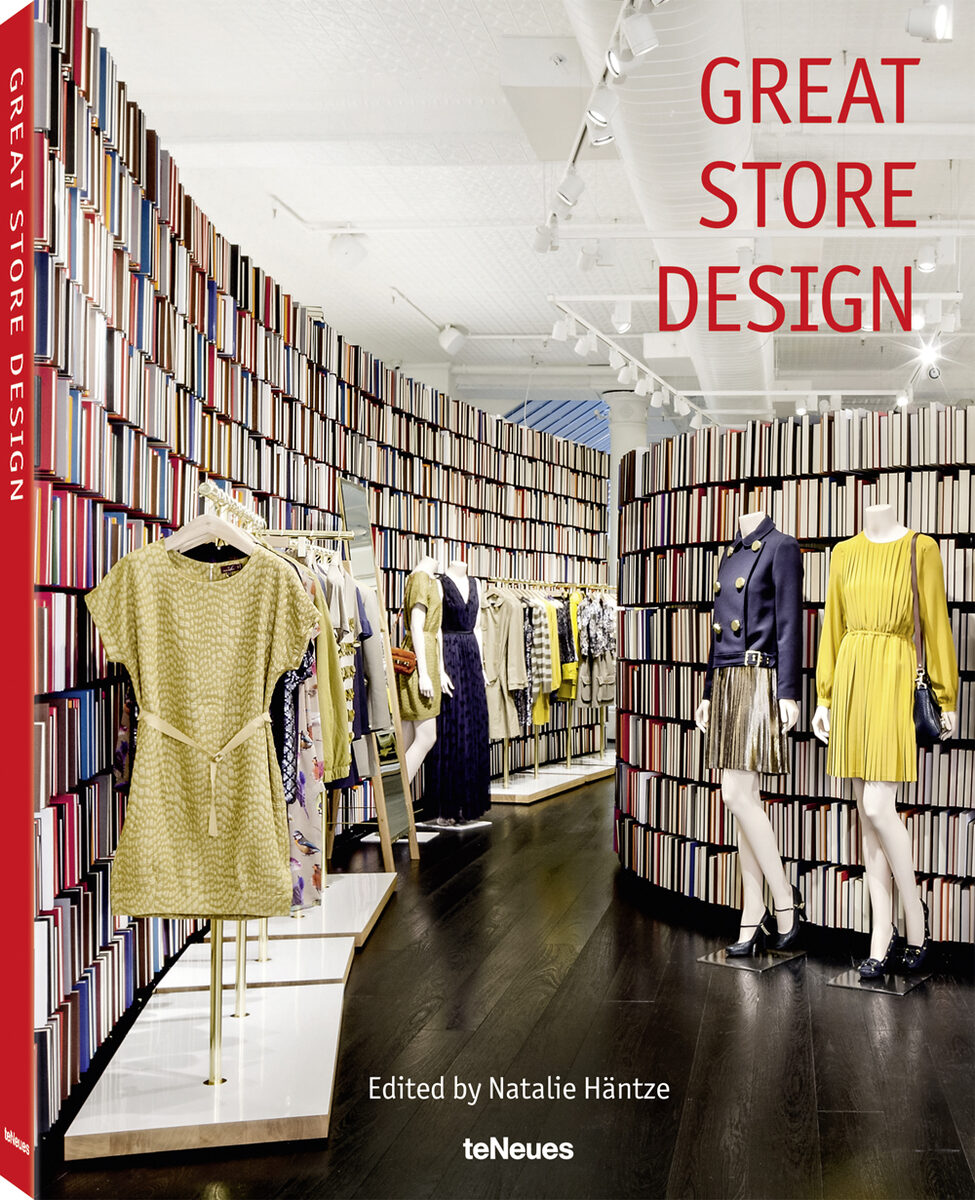 Great Store Design - edited by Natalie Häntze and published by teNeues