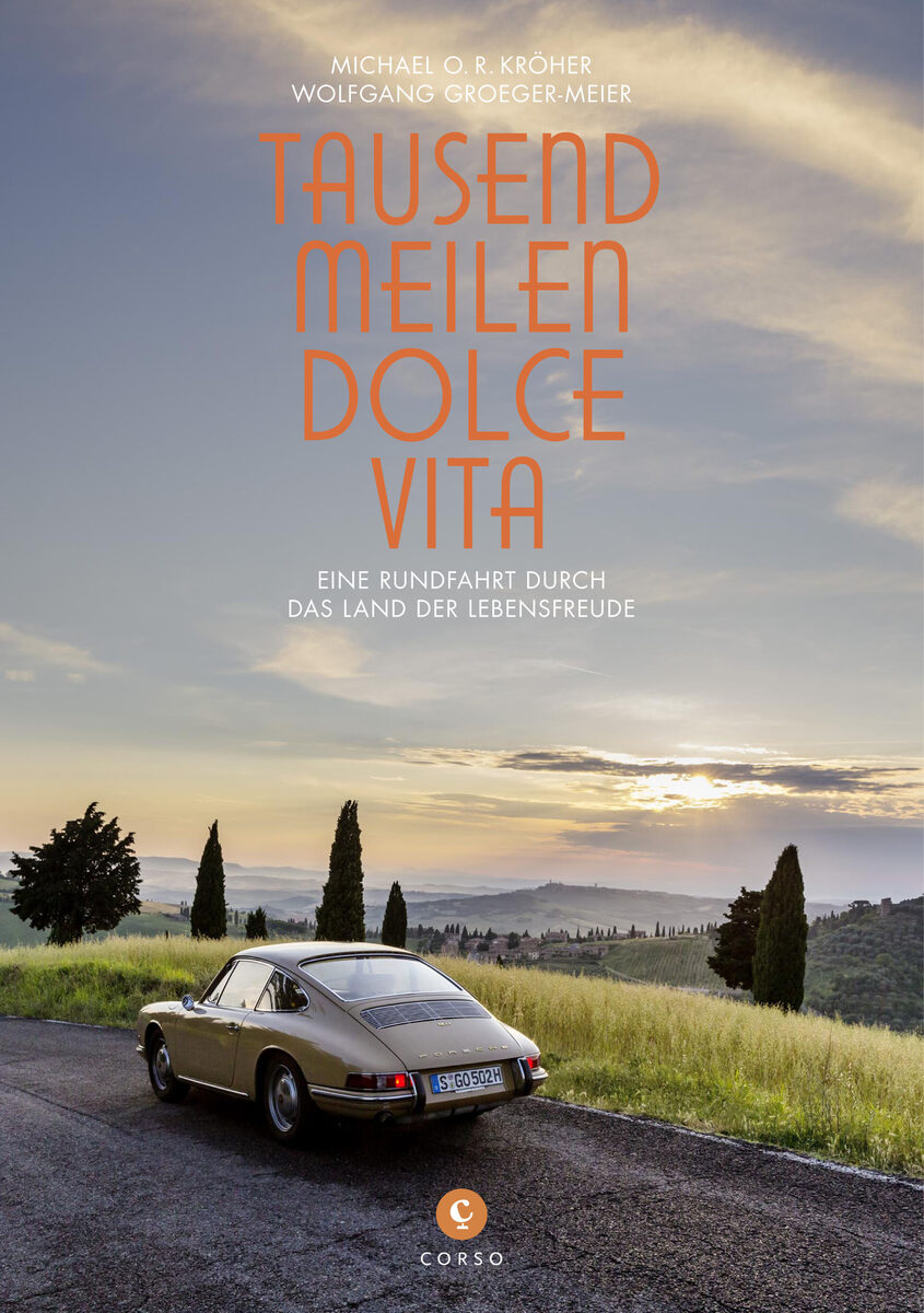 Wolfgang Groeger-Meier : New photo book 'Tausend Meilen Dolce Vita' (A Thousand Miles of La Dolce Vita) : On a tour of joie de vivre' (Corso Publishing). With the Porsche 911 on the Mille Miglia racing road