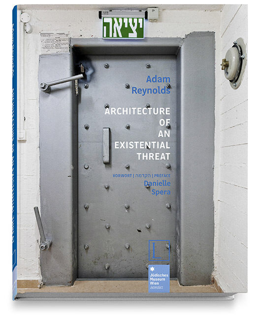 'Architecture of an Existential Threat' – Adam Reynolds' documentation of the shelters in Israel, as an <b>illustrated book at Edition Lammerhuber and an exhibition at the Jewish Museum Vienna</b>
