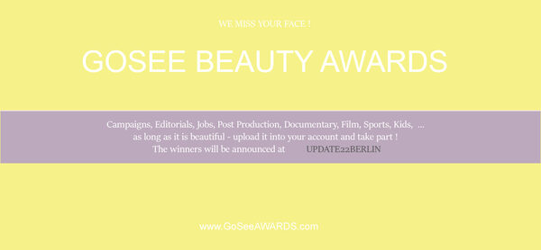 We miss your faces ! – The <b>GoSee BEAUTY AWARDS 2022 and Head of Jury RANKIN</b> are now looking forward to your submissions !