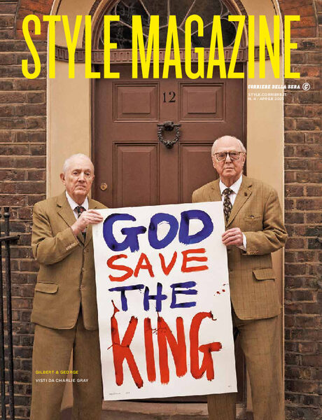 <b>CORRIERE DELLA SERA STYLE</b> Magazin mit <b>BRIT SPECIAL</b> <b>featuring Gilbert &amp; George</b>&nbsp; - fotografiert von Charlie GRAY c/o LGA MANAGEMENT