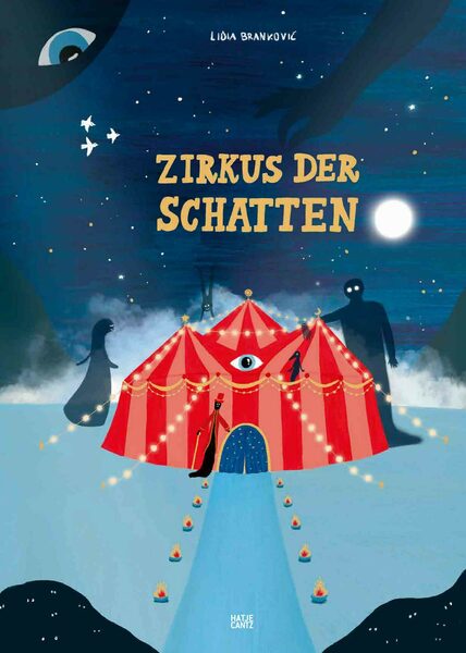 <b>CREATIVES TO WATCH: Illustrator Lidia Branković releases 'Circus of Shadows,' </b>her new picture book with Hatje Cantz – Interview on GoSee