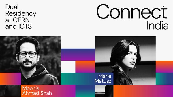 Marie Matusz and Moonis Ahmad Shah - Arts at CERN and Pro Helvetia announce the artists selected for the 2026 Connect India residency