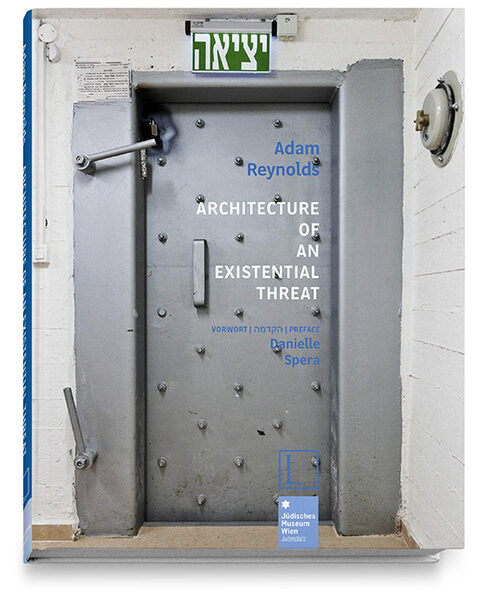 'Architecture of an Existential Threat' – Adam Reynolds' documentation of the shelters in Israel, as an <b>illustrated book at Edition Lammerhuber and an exhibition at the Jewish Museum Vienna</b>